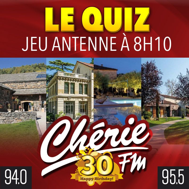 30 ans Chérie FM Vallée du Rhône CONCOURS ! ANNONAY