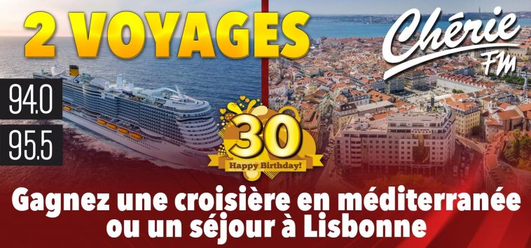 30 ans Chérie FM Vallée du Rhône CONCOURS ! ANNONAY 2 Voyages à Gagner !!!